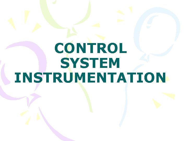 CONTROL SYSTEM INSTRUMENTATION 