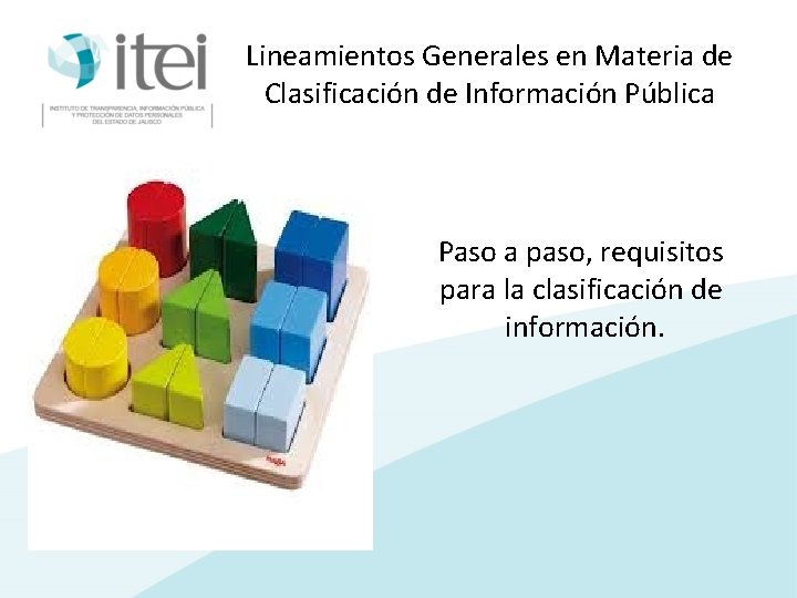 Lineamientos Generales en Materia de Clasificación de Información Pública Paso a paso, requisitos para