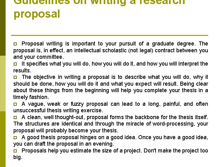 Guidelines on writing a research proposal Proposal writing is important to your pursuit of