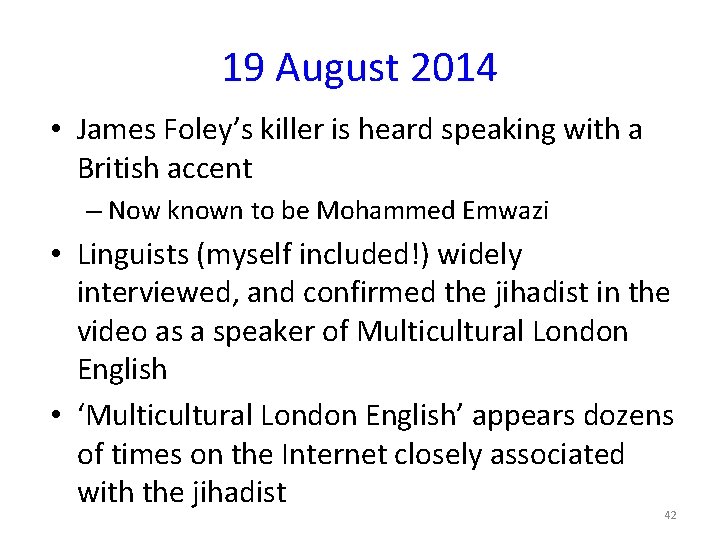 19 August 2014 • James Foley’s killer is heard speaking with a British accent