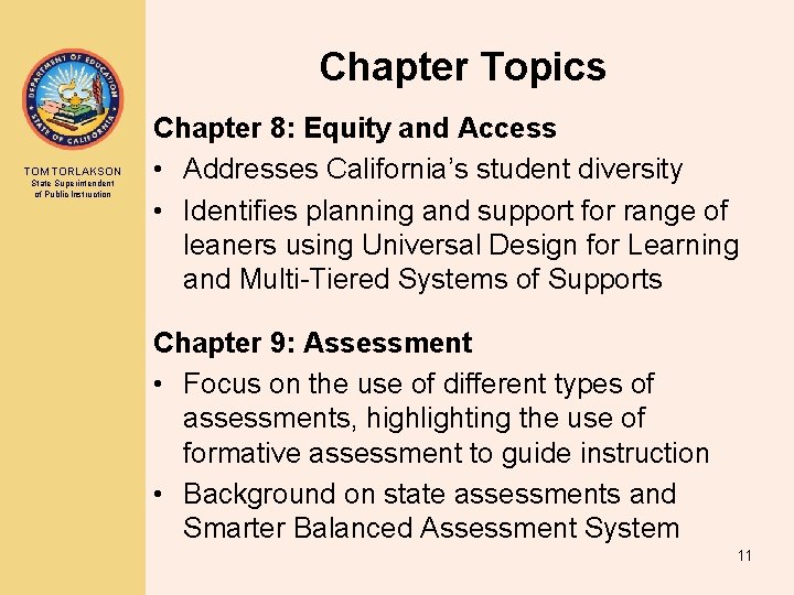 Chapter Topics TOM TORLAKSON State Superintendent of Public Instruction Chapter 8: Equity and Access