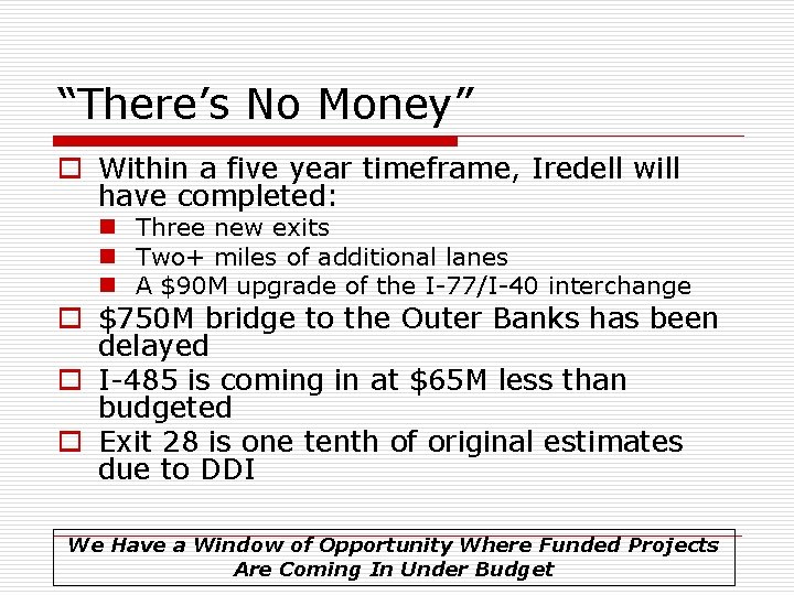 “There’s No Money” o Within a five year timeframe, Iredell will have completed: n