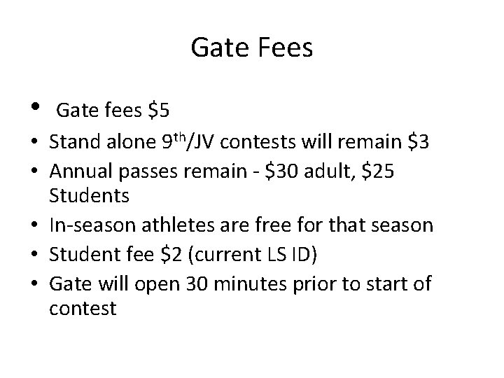 Gate Fees • • • Gate fees $5 Stand alone 9 th/JV contests will Gate Fees • • • Gate fees $5 Stand alone 9 th/JV contests will