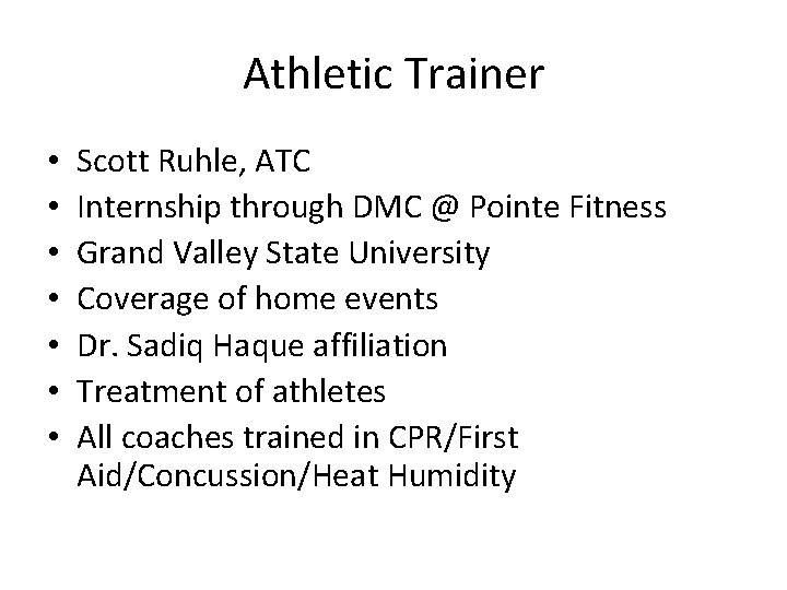 Athletic Trainer • • Scott Ruhle, ATC Internship through DMC @ Pointe Fitness Grand Athletic Trainer • • Scott Ruhle, ATC Internship through DMC @ Pointe Fitness Grand