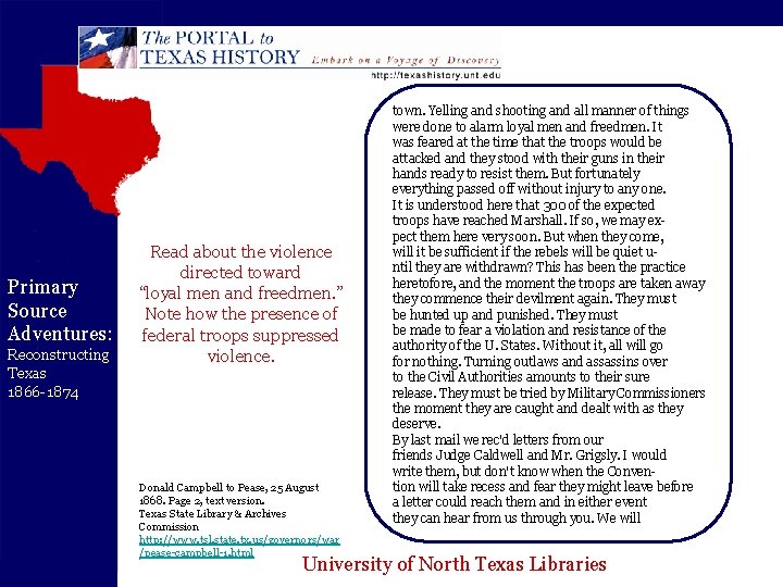 Primary Source Adventures: Reconstructing Texas 1866 -1874 Read about the violence directed toward “loyal