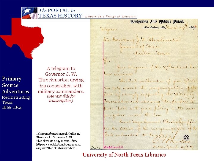 Primary Source Adventures: Reconstructing Texas 1866 -1874 A telegram to Governor J. W. Throckmorton