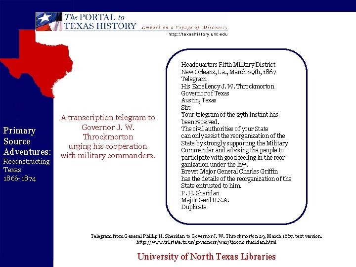 Primary Source Adventures: Reconstructing Texas 1866 -1874 A transcription telegram to Governor J. W.