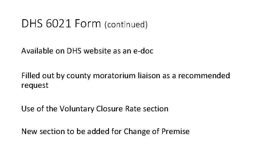 DHS 6021 Form (continued) Available on DHS website as an e-doc Filled out by