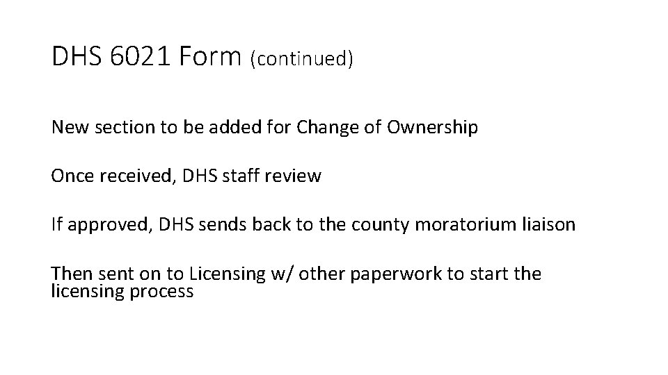 DHS 6021 Form (continued) New section to be added for Change of Ownership Once