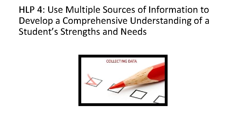 HLP 4: Use Multiple Sources of Information to Develop a Comprehensive Understanding of a
