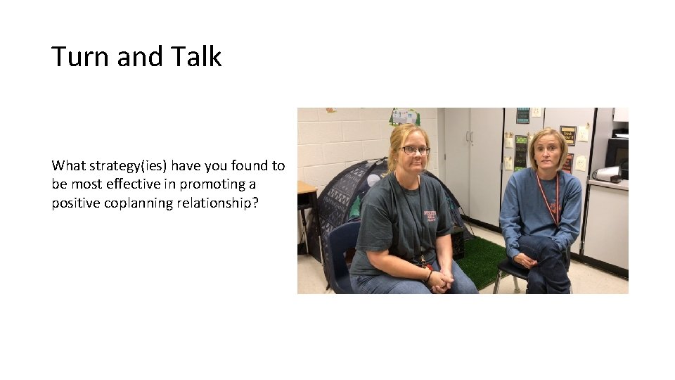 Turn and Talk What strategy(ies) have you found to be most effective in promoting