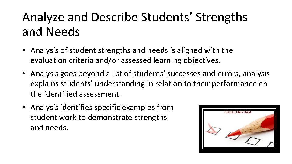 Analyze and Describe Students’ Strengths and Needs • Analysis of student strengths and needs