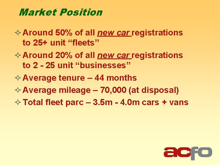 Market Position ² Around 50% of all new car registrations to 25+ unit “fleets”