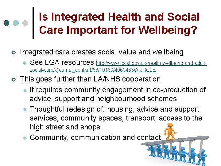 Is Integrated Health and Social Care Important for Wellbeing? ¢ Integrated care creates social