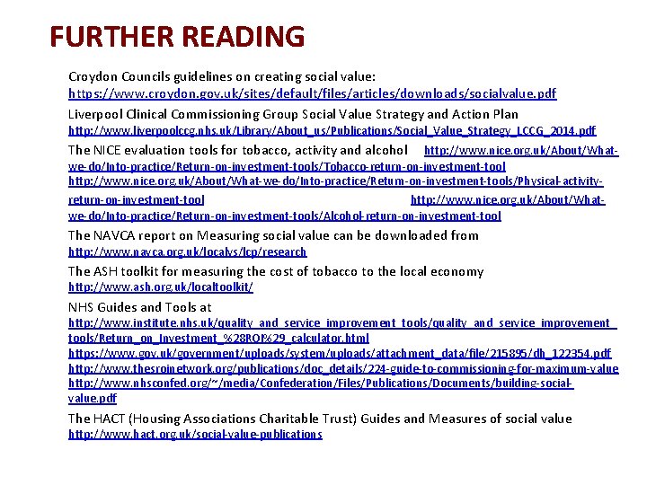 FURTHER READING Croydon Councils guidelines on creating social value: https: //www. croydon. gov. uk/sites/default/files/articles/downloads/socialvalue.