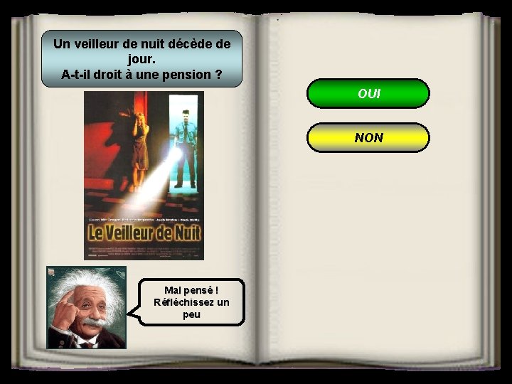 Un veilleur de nuit décède de jour. A-t-il droit à une pension ? OUI