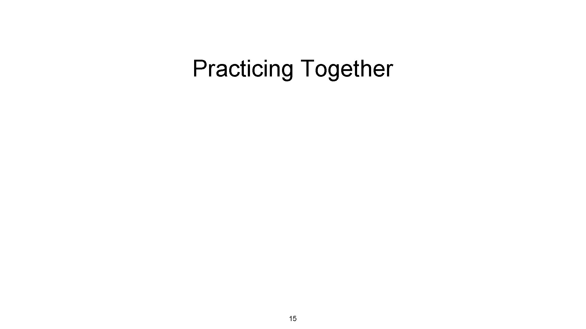 Practicing Together 15 