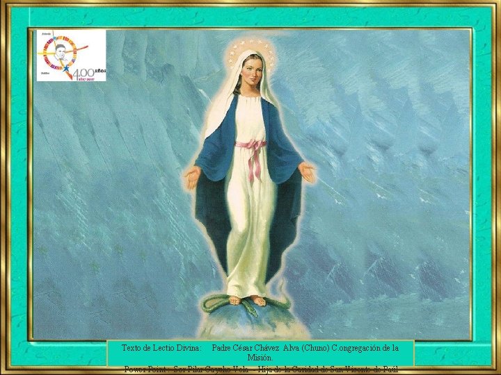Texto de Lectio Divina: Padre César Chávez Alva (Chuno) C. ongregación de la Misión.