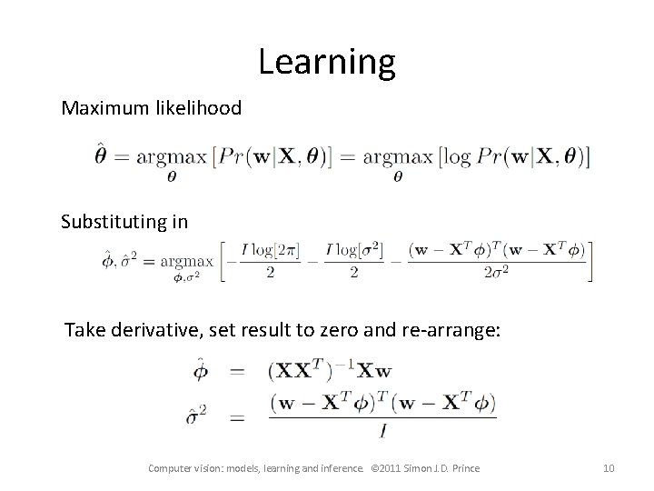 Learning Maximum likelihood Substituting in Take derivative, set result to zero and re-arrange: Computer