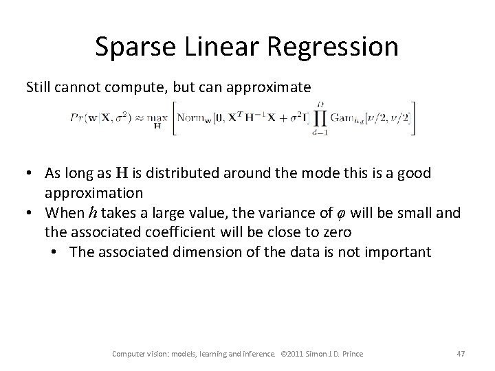 Sparse Linear Regression Still cannot compute, but can approximate • As long as H