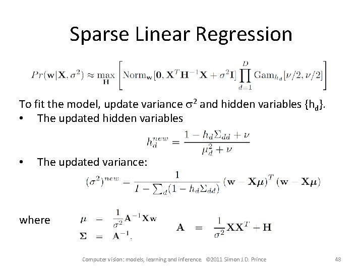 Sparse Linear Regression To fit the model, update variance s 2 and hidden variables