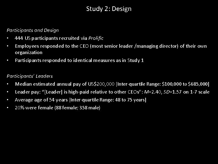 Study 2: Design Participants and Design • 444 US participants recruited via Prolific •