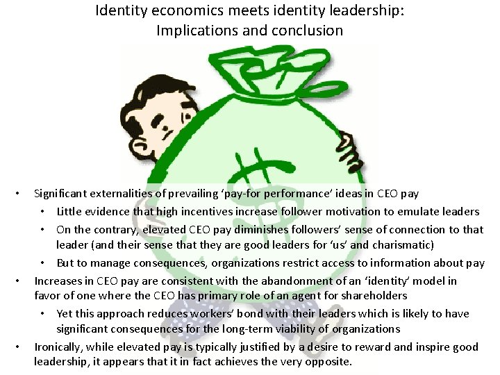 Identity economics meets identity leadership: Implications and conclusion • • • Significant externalities of