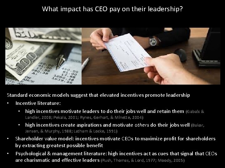 What impact has CEO pay on their leadership? Standard economic models suggest that elevated