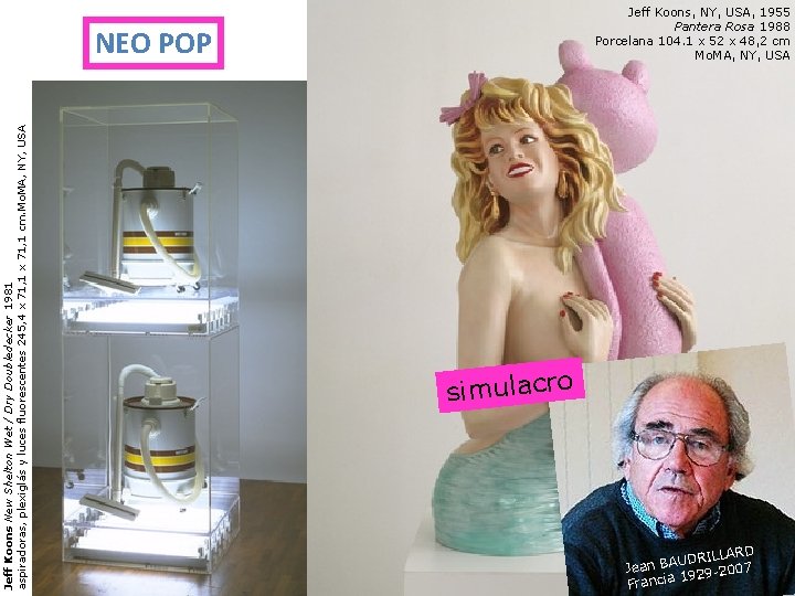 Jeff Koons, NY, USA, 1955 Pantera Rosa 1988 Porcelana 104. 1 x 52 x