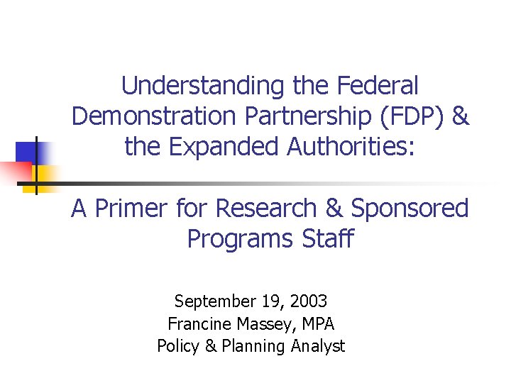 Understanding the Federal Demonstration Partnership (FDP) & the Expanded Authorities: A Primer for Research
