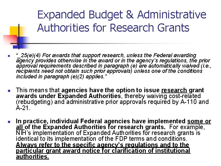 Expanded Budget & Administrative Authorities for Research Grants n n n “_25(e)(4) For awards