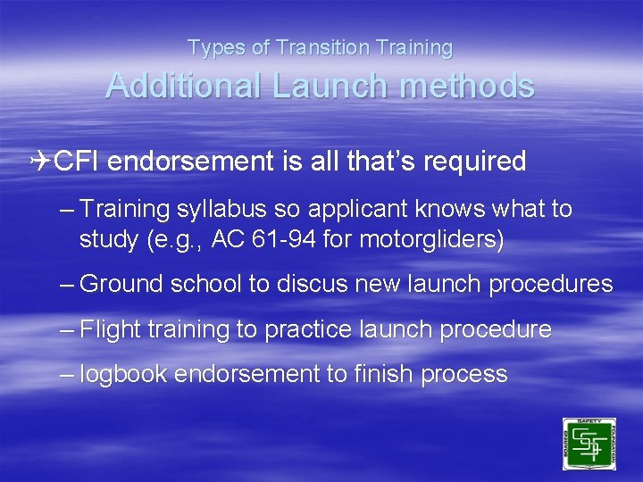 Types of Transition Training Additional Launch methods QCFI endorsement is all that’s required –