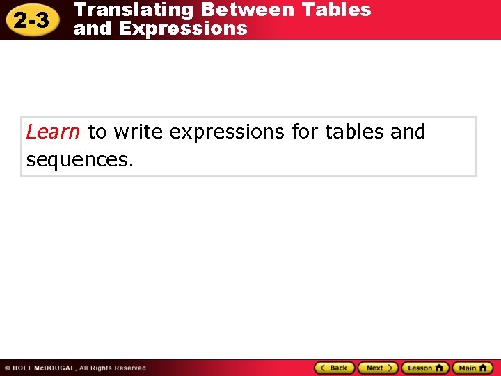 2 -3 Translating Between Tables and Expressions Learn to write expressions for tables and