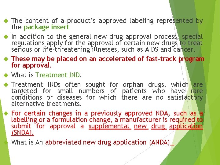  The content of a product’s approved labeling represented by the package insert In