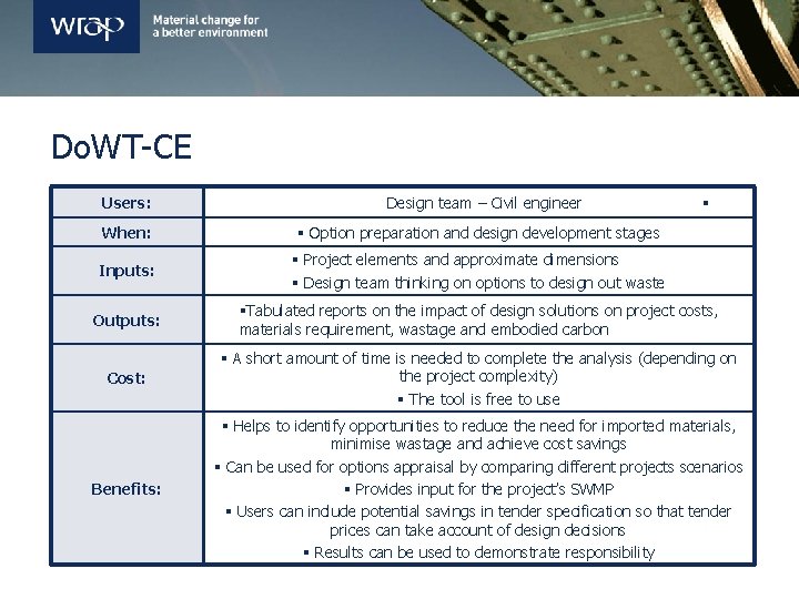 Do. WT-CE Users: Design team – Civil engineer § When: § Option preparation and