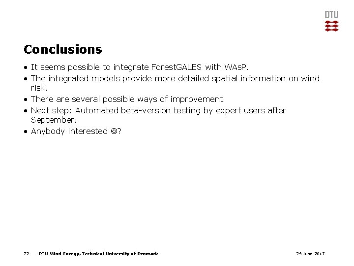 Conclusions • It seems possible to integrate Forest. GALES with WAs. P. • The