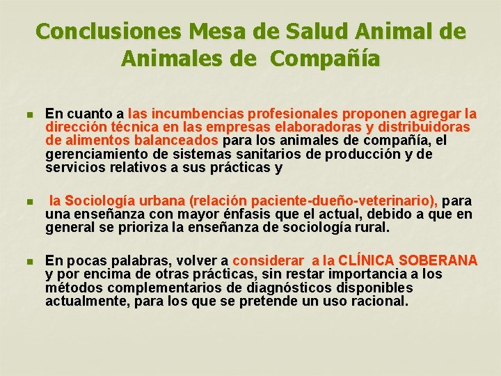 Conclusiones Mesa de Salud Animal de Animales de Compañía n En cuanto a las