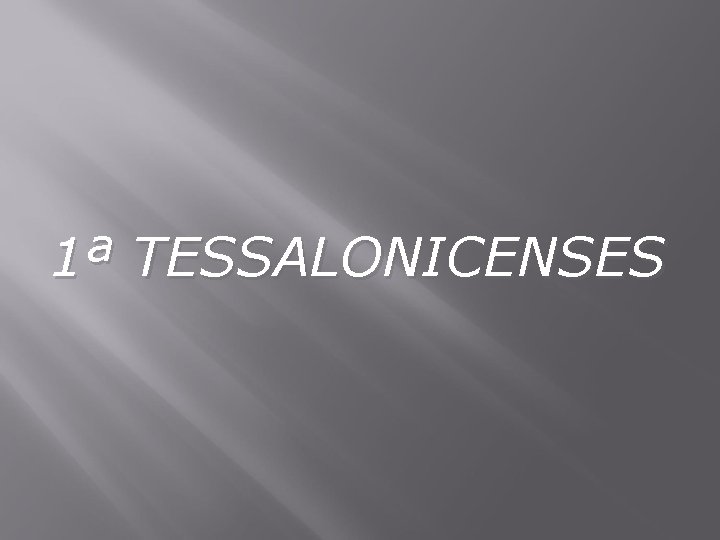 1ª TESSALONICENSES 