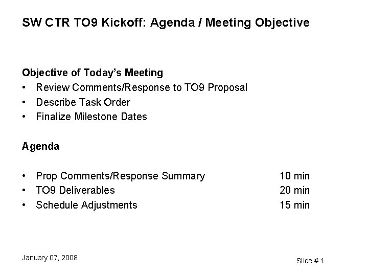 SW CTR TO 9 Kickoff: Agenda / Meeting Objective of Today’s Meeting • Review