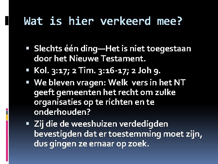Wat is hier verkeerd mee? Slechts één ding—Het is niet toegestaan door het Nieuwe Wat is hier verkeerd mee? Slechts één ding—Het is niet toegestaan door het Nieuwe