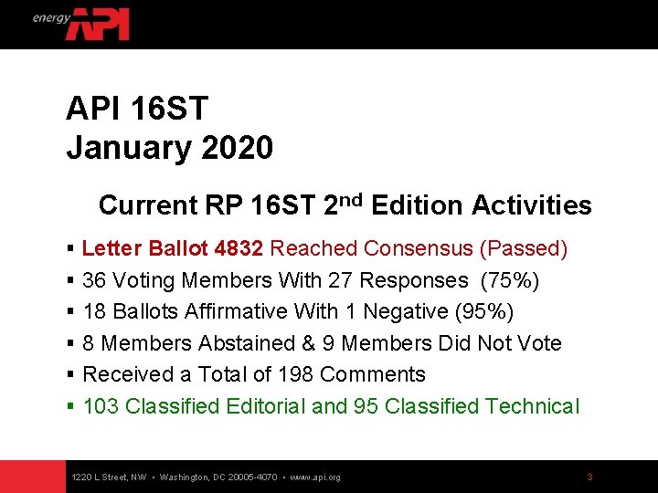 API 16 ST January 2020 Current RP 16 ST 2 nd Edition Activities §