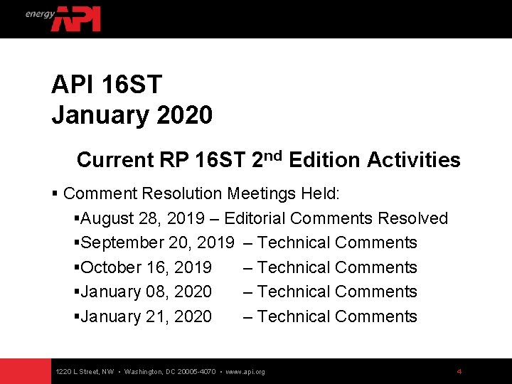 API 16 ST January 2020 Current RP 16 ST 2 nd Edition Activities §