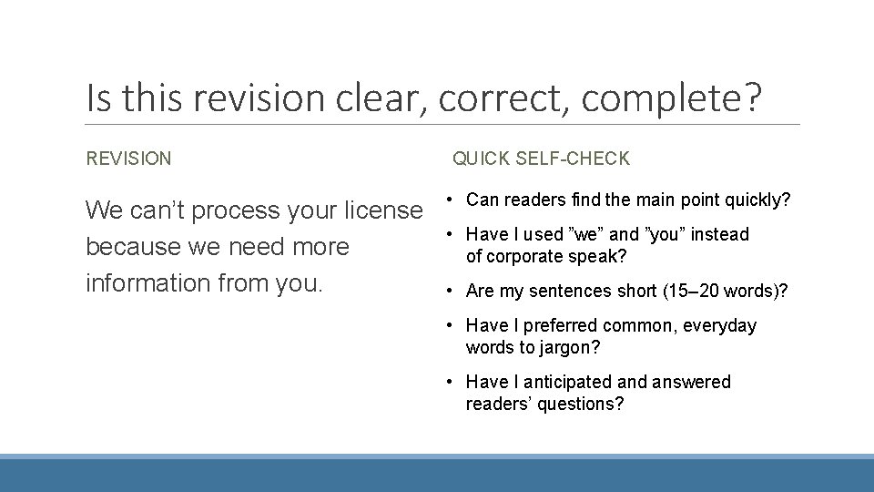 Is this revision clear, correct, complete? REVISION We can’t process your license because we