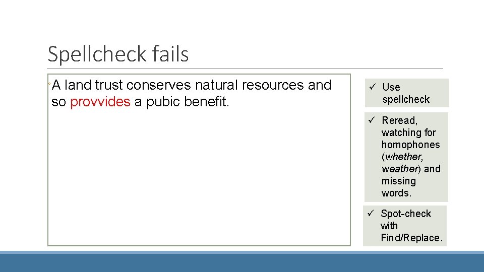 Spellcheck fails ◦A land trust conserves natural resources and so provvides a pubic benefit.