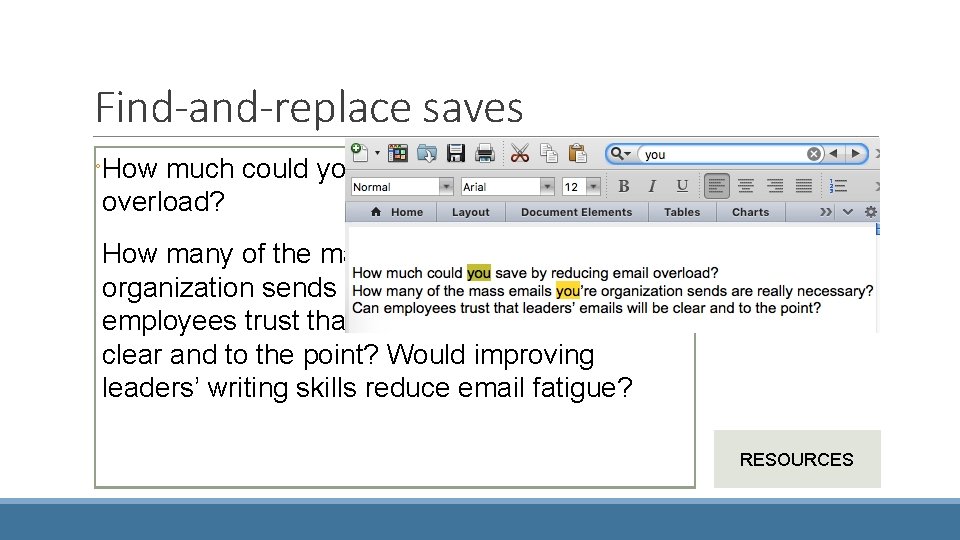 Find-and-replace saves ◦How much could you save by reducing email overload? How many of