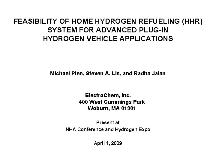 FEASIBILITY OF HOME HYDROGEN REFUELING (HHR) SYSTEM FOR ADVANCED PLUG-IN HYDROGEN VEHICLE APPLICATIONS Michael