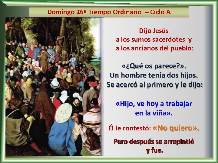 Domingo 26º Tiempo Ordinario – Ciclo A Dijo Jesús a los sumos sacerdotes y