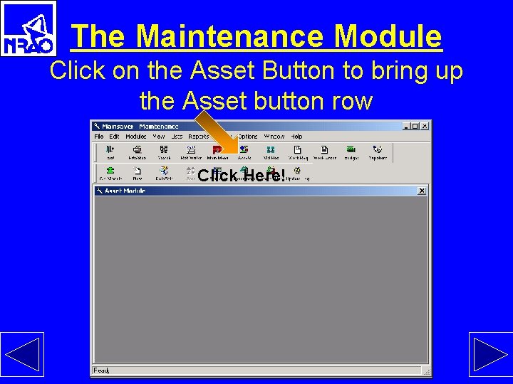 The Maintenance Module Click on the Asset Button to bring up the Asset button