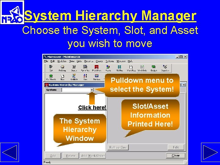 System Hierarchy Manager Choose the System, Slot, and Asset you wish to move Pulldown