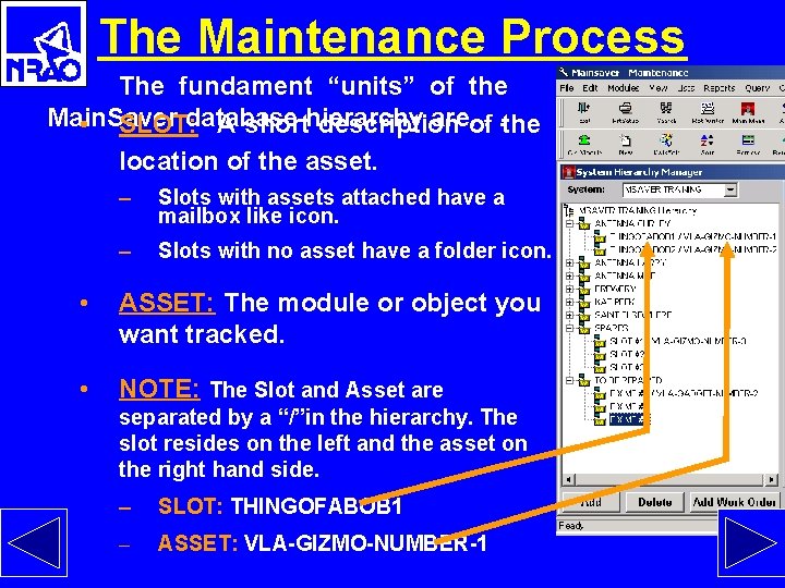 The Maintenance Process The fundament “units” of the Main. Saver are. of. . the